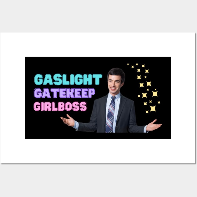 Nathan Fielder Gaslight Gatekeep Girlboss Wall Art by Shoppetite